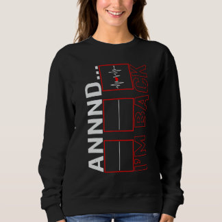 Herzoperation Ich bin zurück Herztransplantations- Sweatshirt