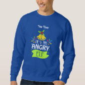 Hes An Angry Elf Sweatshirt (Vorderseite)