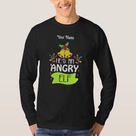 Hes An Angry Elf T-Shirt (Vorderseite)