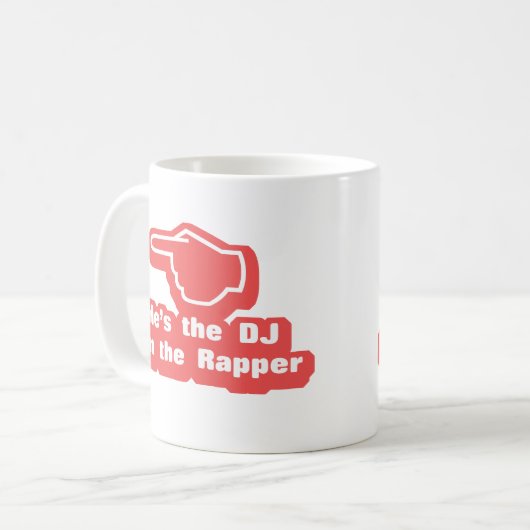 Hes das DJ Im der Rapper Kaffeetasse (Vorderseite Links)