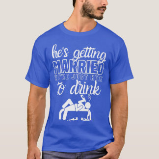 Hes Getried Wedding Party Bachelor Party G T-Shirt