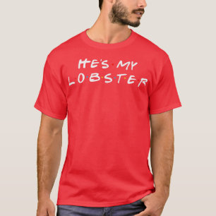 He's my lobster matching eheliche Valentine's Day  T-Shirt
