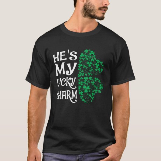 He's My Lucky Charm Shamrock Matching Couples T-Shirt (Vorderseite)