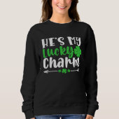 He's My Lucky Charm  St Patricks Day Matching Coup Sweatshirt (Vorderseite)