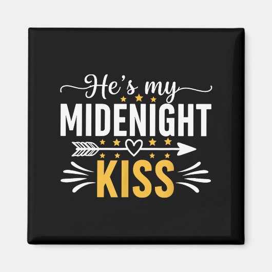 He's My Midnight Kiss Happy New Year Nye Matching  Magnet (Vorne)
