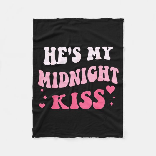 He's My Midnight Kiss Saying Romantic Couple New Y Fleecedecke (Vorderseite)