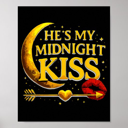 He's My Midnight Kiss Valentine’s Day Meme Matchin Poster (Vorne)