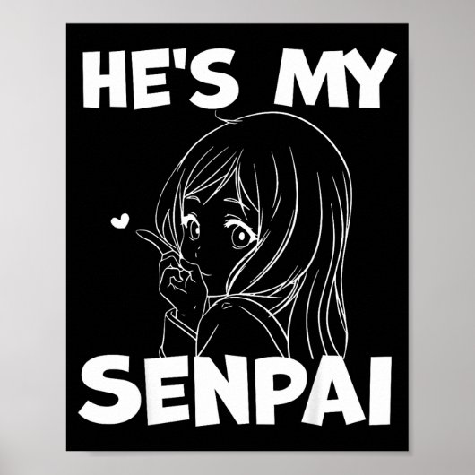 He's My Senpai Funny Anime Matching Couple Girlfri Poster (Vorne)