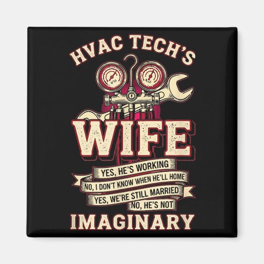 He's Not Imaginary Funny Hvac Tech Wife Women Girl Magnet (Vorne)