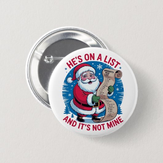 He's On A List and It's Not Mine Button (Vorne & Hinten)