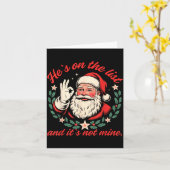He's On The List And It's Not Mine Christmas Santa Karte (Gelbe Blume)