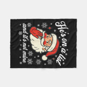 He's On The List Not Mine Santa Funny Christmas Fleecedecke (Vorderseite (Horizontal))