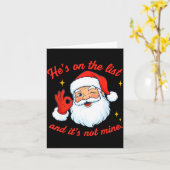 He's On The List Not Mine Santa Funny Christmas Karte (Gelbe Blume)