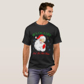 He's On The List Not Mine Santa Funny Christmas T-Shirt (Vorne ganz)