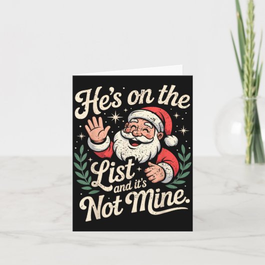 He's On The List Not Mine Santa Retro Christmas  Karte (Vorderseite)