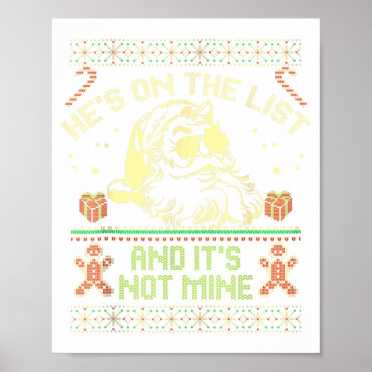 He's On The List Not Mine Santa Ugly Christmas Swe Poster (Vorne)