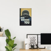 He's Watching You Poster (Heimbüro)
