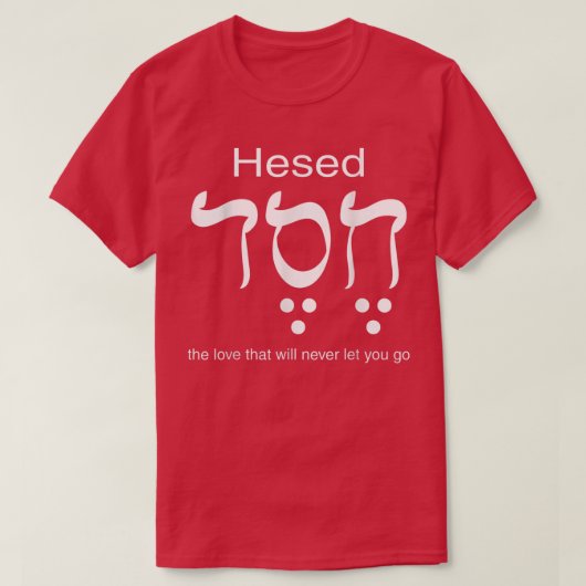 Hesed Chesed in hebräischen Buchstaben T-Shirt (Design vorne)