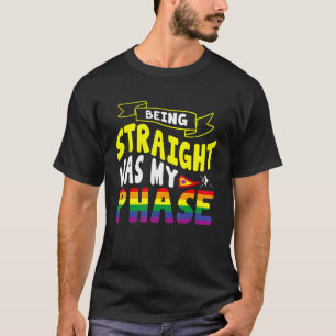 Heterosexuell zu sein war meine Phase Pride Month T-Shirt