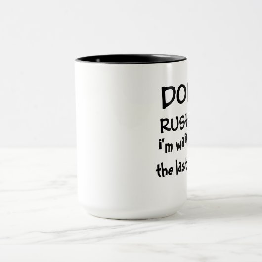 Hetzen Sie mich nicht - wartete letztes Tasse (Zentrum)