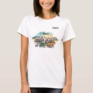"Heu! Wir hörten das1" Kuh-Wortspiele Anpassbare D T-Shirt