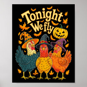 Heute Abend fliegen wir Funny Chicken Spooky Seaso Poster