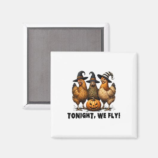 Heute Abend fliegen wir Hähnchenbauflächen zu Hall Magnet (Vorderseite/Rückseite)