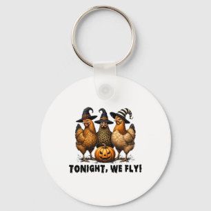 Heute Abend fliegen wir Hähnchenbauflächen zu Hall Schlüsselanhänger