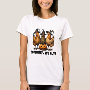 Heute Abend fliegen wir Hähnchenbauflächen zu Hall T-Shirt