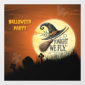 Heute Abend fliegen wir Halloween Fensteraufkleber (Blatt)