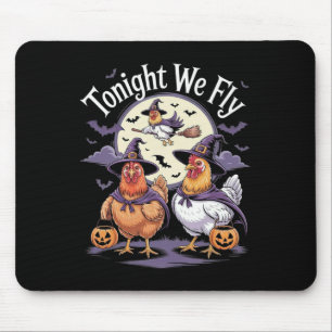 Heute Abend fliegen wir Halloween Funny Chickens R Mousepad
