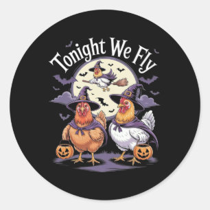 Heute Abend fliegen wir Halloween Funny Chickens R Runder Aufkleber