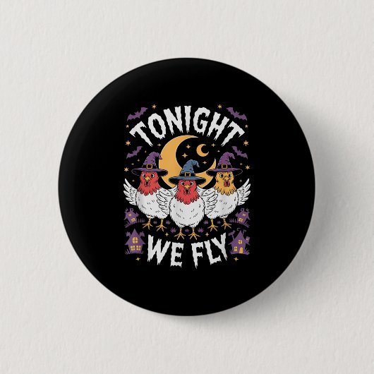Heute Abend fliegen wir Halloween Hexenhühnchen Co Button (Vorderseite)