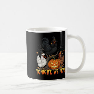 Heute Abend fliegen wir Hühnchen Hexe Funny Poultr Kaffeetasse