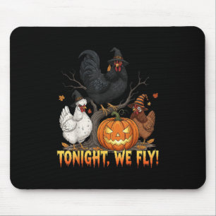 Heute Abend fliegen wir Hühnchen Hexe Funny Poultr Mousepad