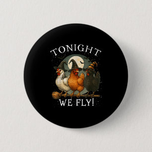 Heute Abend fliegen wir Hühnerhexe, soky Season Fa Button