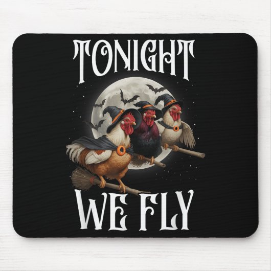Heute Abend fliegen wir Hühnerhexen Funny Hallowee Mousepad (Vorne)