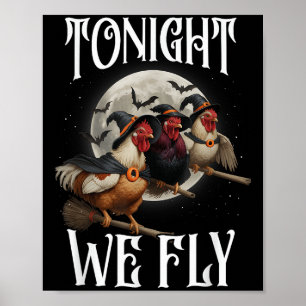 Heute Abend fliegen wir Hühnerhexen Funny Hallowee Poster