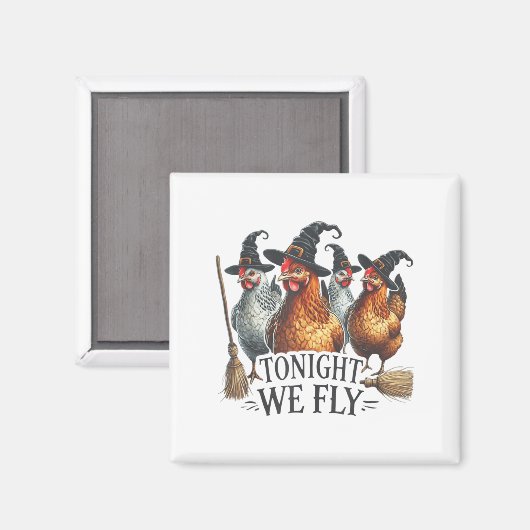 Heute Abend fliegen wir lustig Hexenhähnchen Hallo Magnet (Vorderseite/Rückseite)