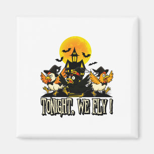 Heute Abend fliegen wir lustige Hühnerhexen Hallow Magnet