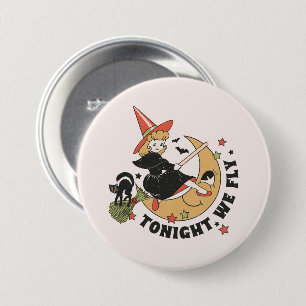 Heute Abend fliegen wir Niedlich Hexe Button