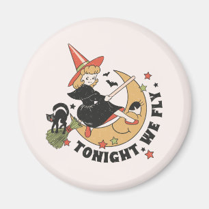 Heute Abend fliegen wir Niedlich Hexe Magnet