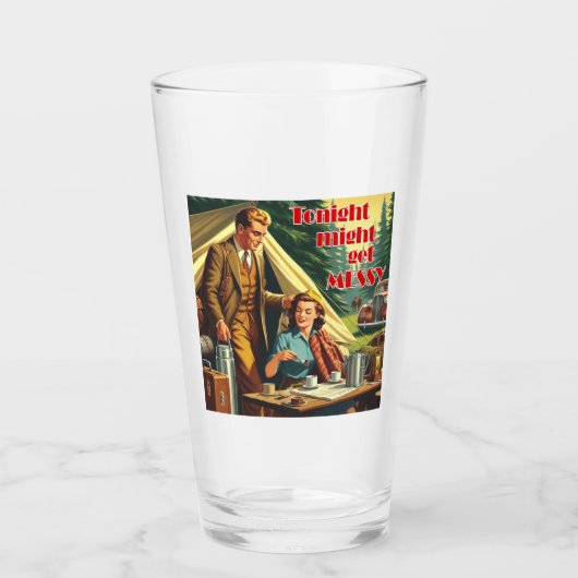 Heute Abend könnte das Camping von Messy sein Glas (Vorderseite)