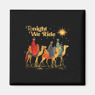Heute Abend Reiten Wir Männer Zu Weihnachten Mit K Magnet