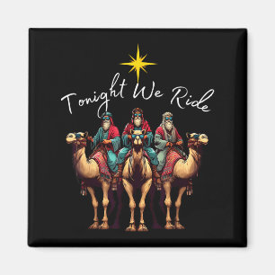 Heute Abend Reiten wir Weihnachten, 3 Weise Männer Magnet