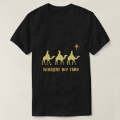 Heute Abend reiten wir Weihnachten 3 Weiße Männer T-Shirt (Design vorne)