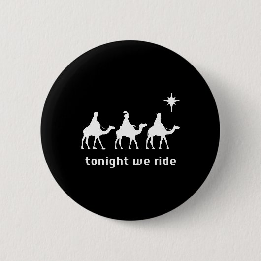Heute Abend reiten wir Weihnachtsmänner mit Kamelr Button (Vorderseite)