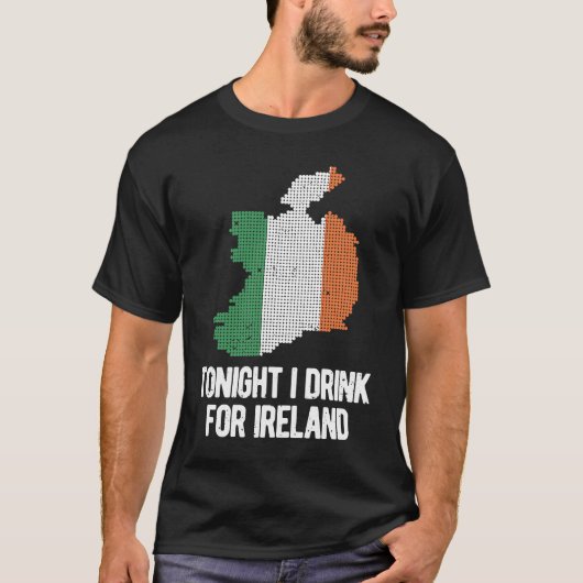 Heute Abend trinke ich für Irland St Patrick's Day T-Shirt (Vorderseite)