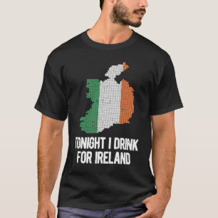 Heute Abend Trinke Ich Für Irland St. Patricks Tag T-Shirt