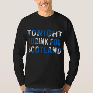 Heute Abend trinke ich für schottische Flagge T-Shirt